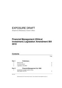 EXPOSURE DRAFT (Prepared by Parliamentary Counsel’s Office) Financial Management (Ethical Investment) Legislation Amendment Bill 2010