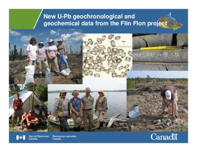 New U-Pb geochronological and geochemical data from the Flin Flon project 2[removed]Sample locations