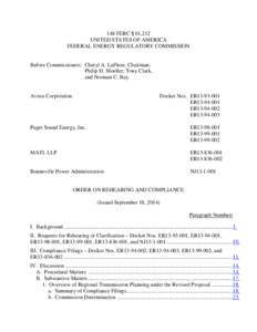 148 FERC ¶ 61,212 UNITED STATES OF AMERICA FEDERAL ENERGY REGULATORY COMMISSION Before Commissioners: Cheryl A. LaFleur, Chairman; Philip D. Moeller, Tony Clark,