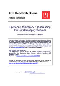 LSE Research Online Article (refereed) Epistemic democracy : generalizing the Condorcet jury theorem Christian List and Robert E. Goodin