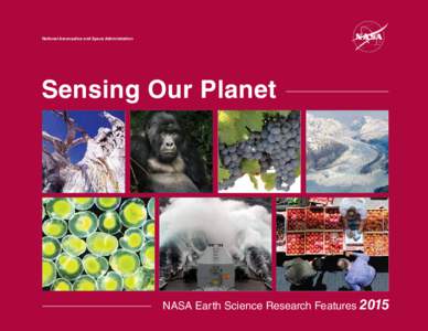 National Aeronautics and Space Administration  Sensing Our Planet NASA Earth Science Research Features 2015