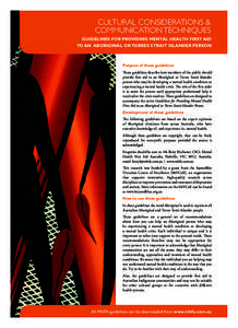 CULTURAL CONSIDERATIONS & COMMUNICATION TECHNIQUES GUIDELINES FOR PROVIDING MENTAL HEALTH FIRST AID TO AN ABORIGINAL OR TORRES STRAIT ISLANDER PERSON  Purpose of these guidelines