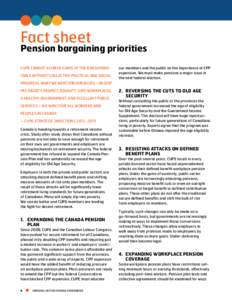 Fact sheet  Pension bargaining priorities CUPE cannot achieve gains at the bargaining table without collective political and social