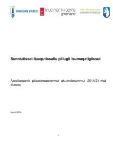 Sunniutissat Iluaqutissallu pillugit Isumaqatigiissut  Aatsitassanik piiaasinnaanermut akuersissummut[removed]mut atasoq  Juuni 2014