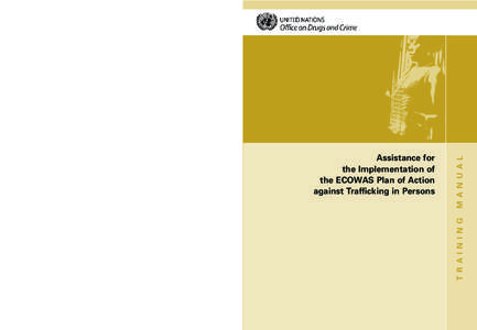 Law / Protocol to Prevent /  Suppress and Punish Trafficking in Persons /  especially Women and Children / United Nations Office on Drugs and Crime / Convention against Transnational Organized Crime / Transnational efforts to prevent human trafficking / Human trafficking in Australia / Human trafficking / United Nations / Organized crime