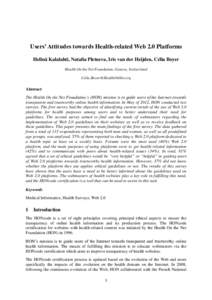 Users’ Attitudes towards Health-related Web 2.0 Platforms Helinä Kalalahti, Natalia Pletneva, Iris van der Heijden, Célia Boyer Health On the Net Foundation, Geneva, Switzerland [removed]  Abstract