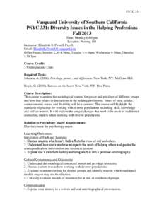 PSYC 331  Vanguard University of Southern California PSYC 331: Diversity Issues in the Helping Professions Fall 2013 Time: Monday 6-845pm