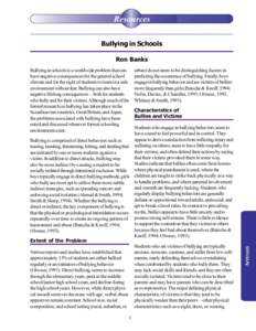 Resources Bullying in Schools Ron Banks urban) do not seem to be distinguishing factors in predicting the occurrence of bullying. Finally, boys engage in bullying behavior and are victims of bullies