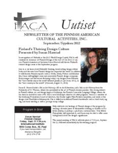 Uutiset NEWSLETTER OF THE FINNISH AMERICAN CULTURAL ACTIVITIES, INC.