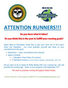 ATTENTION RUNNERS!!! Do you have what it takes? Do you think this is the year to fulfill your running goals? Isleta Parks & Recreation would like to pay your entry fee in this year’s Duke City Marathon. You must dedica