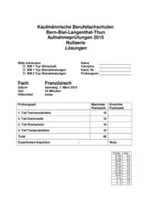 Kaufmännische Berufsfachschulen Bern-Biel-Langenthal-Thun Aufnahmeprüfungen 2015 Nullserie Lösungen Bitte ankreuzen