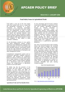 Food Safety Issues in Agricultural Trade  For the developing countries in Asia, quality and safety management systems, product certification and standardization regarding food safety and quality are still in their infanc
