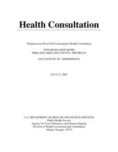 Chemistry / Michigan / Tittabawassee River / Dioxins and dioxin-like compounds / Dow Chemical Company / Polychlorinated biphenyl / Toxic equivalent / Agency for Toxic Substances and Disease Registry / 2 / 3 / 7 / 8-Tetrachlorodibenzodioxin / Organochlorides / Persistent organic pollutants / Geography of Michigan