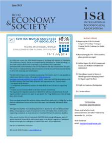 JuneIN THIS ISSUE P1 Report on the XVIII ISA World Congress of Sociology--Facing an Unequal World: Challenges for Global