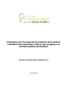 Informations sur les mesures de protection de la santé et l’utilisation des comprimés d’iode en cas d’urgence à la centrale nucléaire de Gentilly-2 FICHES POUR INFO-SANTÉ 811