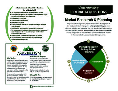 Market Research & Acquisition Planning  In a Nutshell  The acquisition process starts with the determination of the need.  Planning the acquisition includes preparation of documentation to support the determined ne