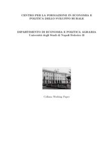 CENTRO PER LA FORMAZIONE IN ECONOMIA E POLITICA DELLO SVILUPPO RURALE DIPARTIMENTO DI ECONOMIA E POLITICA AGRARIA Universit` a degli Studi di Napoli Federico II