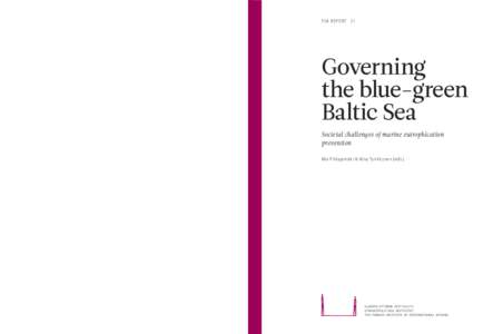 FIIA REPORT 31  FIIA REPORT 31 Governing the blue-green Baltic Sea