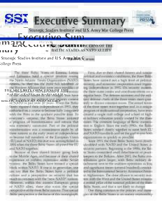 Executive Summary Strategic Studies Institute and U.S. Army War College Press THE SECURITY CONCERNS OF THE BALTIC STATES AS NATO ALLIES James S. Corum
