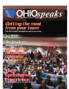 OHIOspeaks Ohio High School Speech League FALL 2013 Volume 1, Issue 1  Getting the most