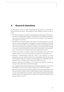 4.	  Research Questions As the literature review of family background and approaches to measuring its different aspects has shown, measurement of family background raises a number of