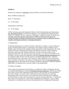 SR-EDGA[removed]Exhibit 5A Proposed new language is underlined; proposed deletions are marked by [brackets]. Rules of EDGA Exchange, Inc. Rule 2.5. Restrictions