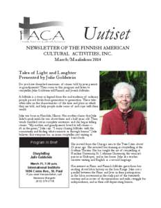 Uutiset NEWSLETTER OF THE FINNISH AMERICAN CULTURAL ACTIVITIES, INC.