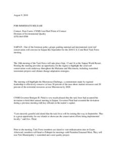 August 9, 2010  FOR IMMEDIATE RELEASE Contact: Fran Castro, CNMI Coral Reef Point of Contact Division of Environmental Quality[removed]