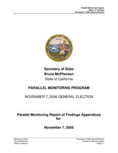 Parallel Monitoring Program Report of Findings November 7, 2006 General Election Secretary of State Bruce McPherson