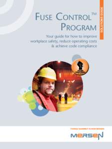 Your guide for how to improve workplace safety, reduce operating costs & achieve code compliance SOLUTIONS GUIDE