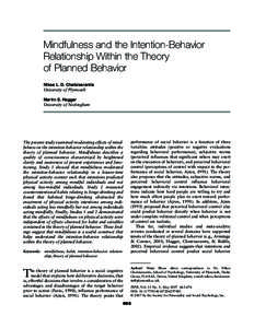 Mindfulness and the Intention-Behavior Relationship Within the Theory of Planned Behavior Nikos L. D. Chatzisarantis University of Plymouth Martin S. Hagger