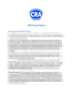 2007 Annual Report Message from the Board Chair I am pleased to report that the period July 1, 2006 to June 30, 2007 was another successful year for CRA. Its financial position is stable and secure, and the number of par