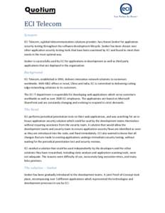 ECI Telecom Synopsis ECI Telecom, a global telecommunication solutions provider, has chosen Seeker for application security testing throughout the software development lifecycle. Seeker has been chosen over other applica