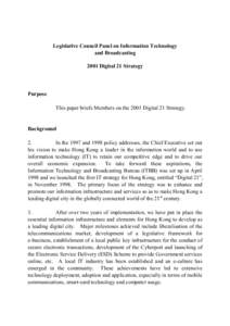 Legislative Council Panel on Information Technology and Broadcasting 2001 Digital 21 Strategy Purpose This paper briefs Members on the 2001 Digital 21 Strategy.