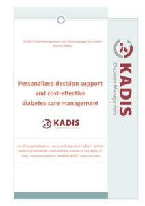 KADIS Projektmanagement und Beratungsagentur GmbH (KADIS PMBA) Personalized decision support and cost-effective diabetes care management