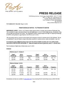 PRESS RELEASE  FOR IMMEDIATE RELEASE: May 21, [removed]Boeing Avenue • Anchorage, Alaska 99502 • ([removed][removed]Fax • www.penair.com