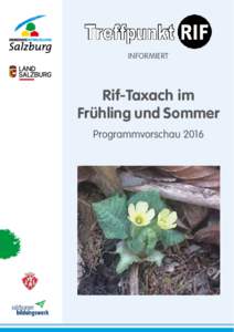 informiert  Rif-Taxach im Frühling und Sommer Programmvorschau 2016