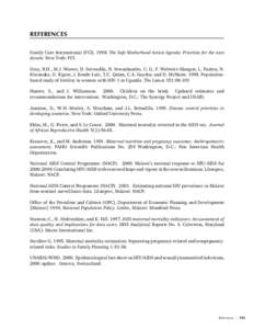 REFERENCES Family Care International (FCIThe Safe Motherhood Action Agenda: Priorities for the next decade. New York: FCI. Gray, R.H., M.J. Wawer, D. Serwadda, N. Sewankambo, C. Li, F. Wabwire-Mangen, L. Paxton,