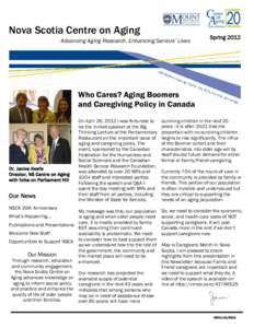Nova Scotia Centre on Aging Advancing Aging Research. Enhancing Seniors’ Lives Spring[removed]Who Cares? Aging Boomers