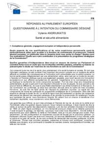 FR  RÉPONSES AU PARLEMENT EUROPÉEN QUESTIONNAIRE À L’INTENTION DU COMMISSAIRE DÉSIGNÉ Vytenis ANDRIUKAITIS Santé et sécurité alimentaire