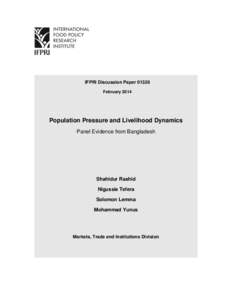 IFPRI Discussion Paper[removed]February 2014 Population Pressure and Livelihood Dynamics Panel Evidence from Bangladesh