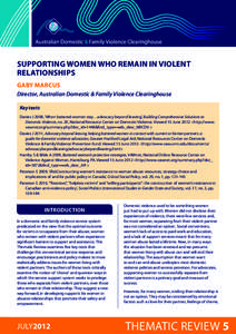 Supporting women who remain in violent relationships Gaby Marcus Director, Australian Domestic & Family Violence Clearinghouse Key texts Davies J 2008, ‘When battered women stay…advocacy beyond leaving’, Building C