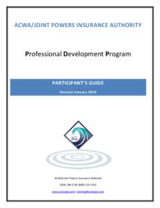 ACWA/JOINT POWERS INSURANCE AUTHORITY  Professional Development Program PARTICIPANT’S GUIDE Revised January 2010