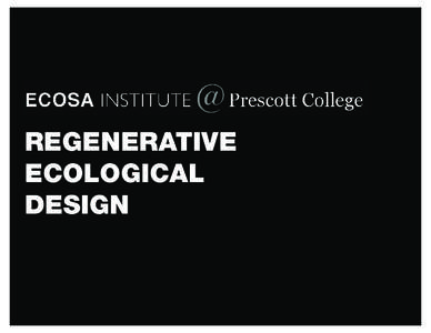 REGENERATIVE ECOLOGICAL DESIGN e-create re-imagine re-generate re-habilitate re-develop re-build