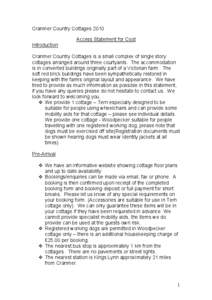 Cranmer Country Cottages 2010 Access Statement for Coot Introduction Cranmer Country Cottages is a small complex of single story cottages arranged around three courtyards. The accommodation is in converted buildings orig