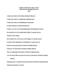 Cudahy Family Library Page Turners Adult Summer Reading Club Prizes[removed]admission tickets to the Harley-Davidson Museum 4 admission tickets to a Milwaukee Admirals game