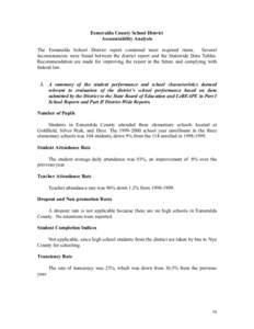 Esmeralda County School District Accountability Analysis The Esmeralda School District report contained most required items. Several inconsistencies were found between the district report and the Statewide Data Tables. R