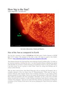 How big is the Sun? Anthony Bright-Paul, 12 November 2014 Just look at that picture, friends and Skeptics.  Size of the Sun as compared to Earth