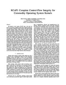 KCoFI: Complete Control-Flow Integrity for Commodity Operating System Kernels John Criswell, Nathan Dautenhahn, and Vikram Adve Department of Computer Science University of Illinois at Urbana-Champaign Email: {criswell,d