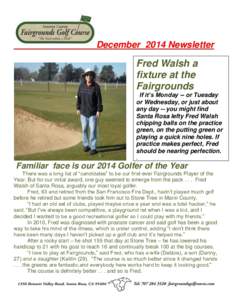 December 2014 Newsletter  Fred Walsh a fixture at the Fairgrounds If it’s Monday -- or Tuesday